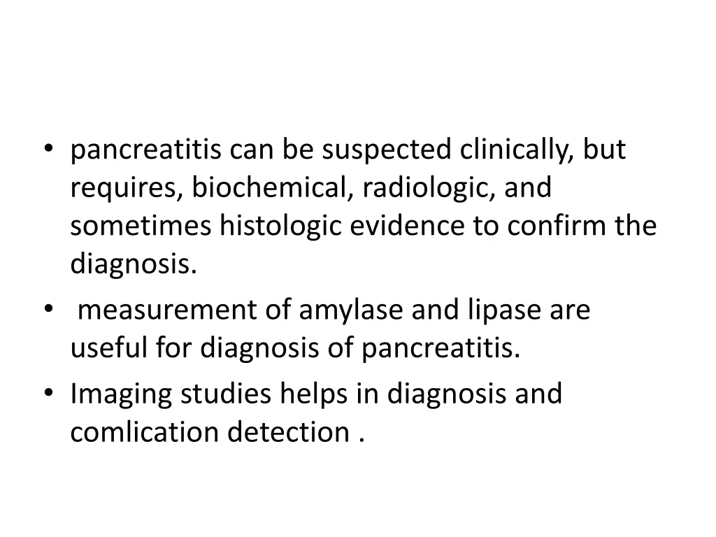 pancreatitis can be suspected clinically