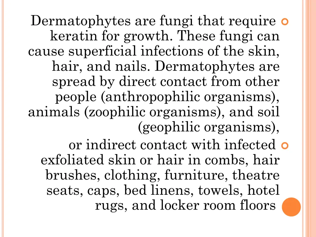 dermatophytes are fungi that require keratin