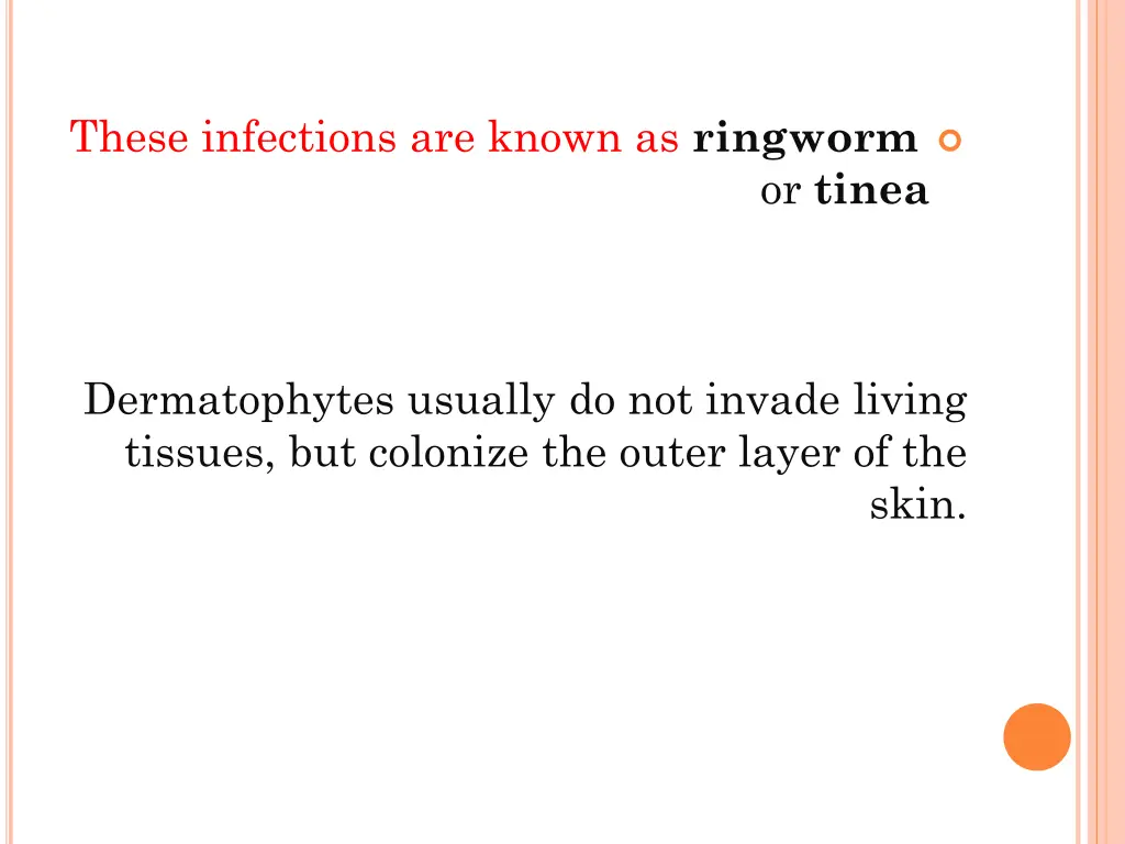 these infections are known as ringworm