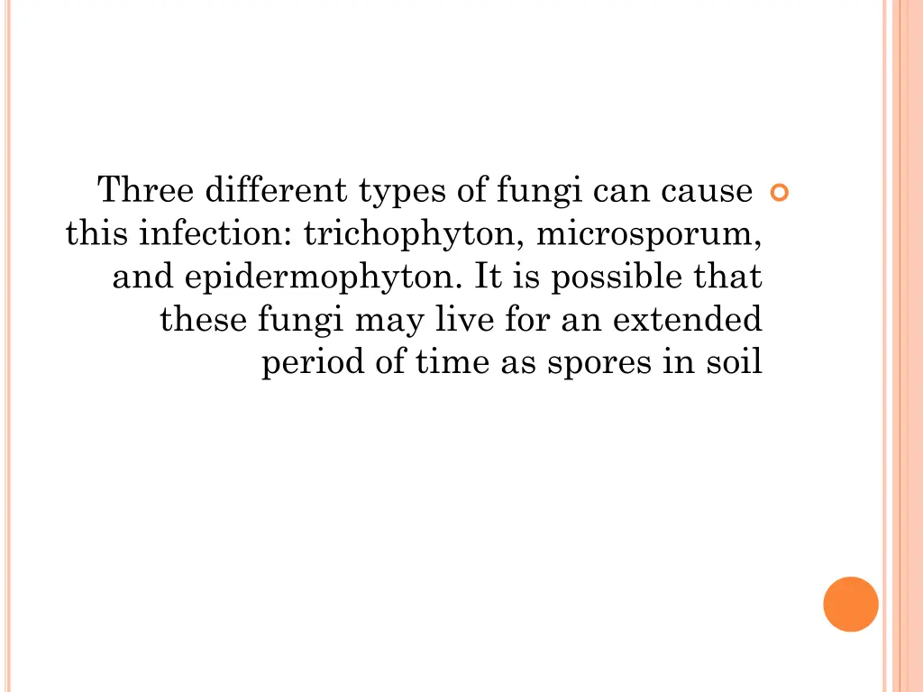 three different types of fungi can cause this