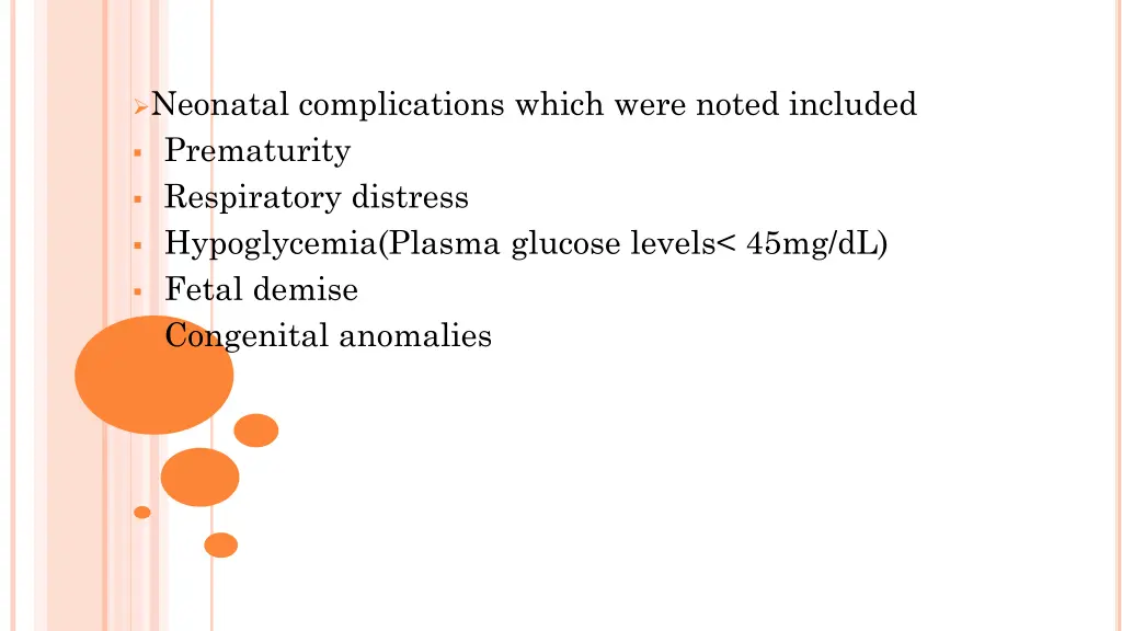 neonatal complications which were noted included