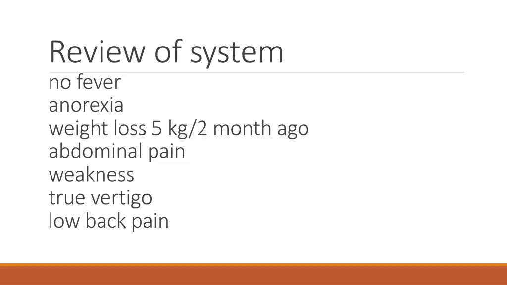 review of system no fever anorexia weight loss