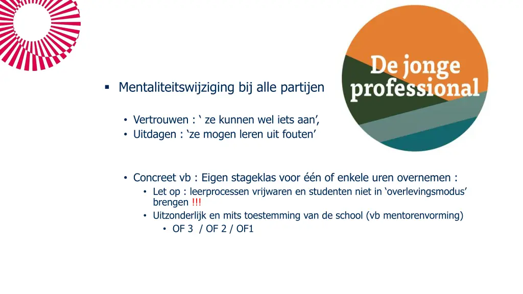 mentaliteitswijziging bij alle partijen