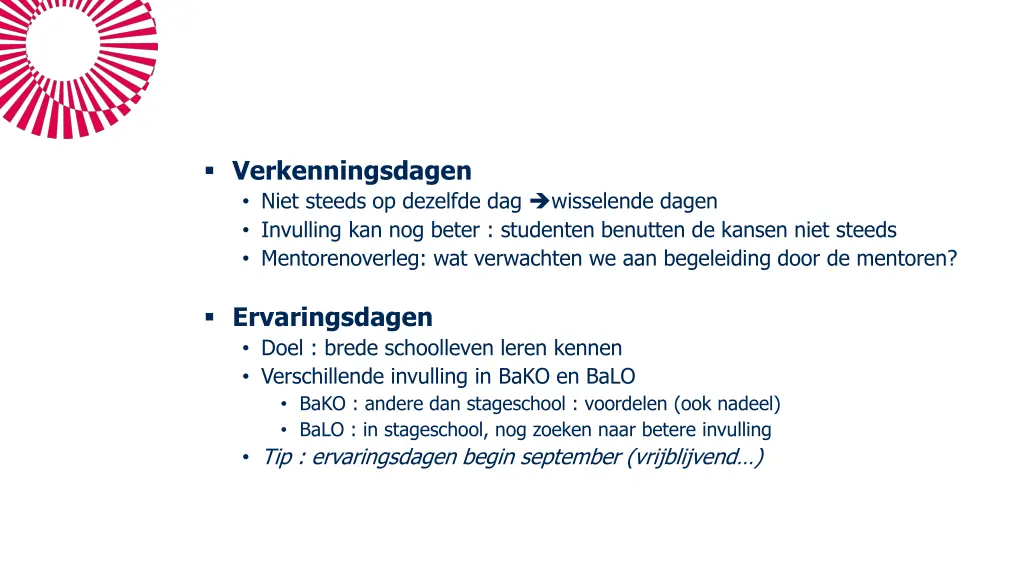 verkenningsdagen niet steeds op dezelfde