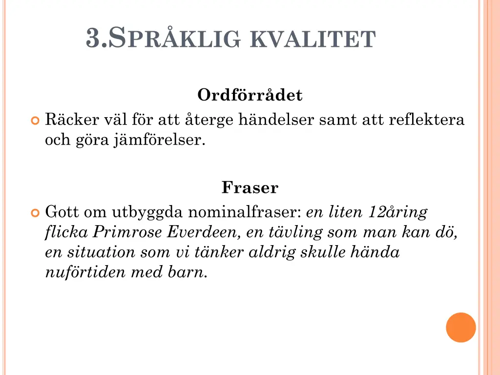 3 s pr klig kvalitet