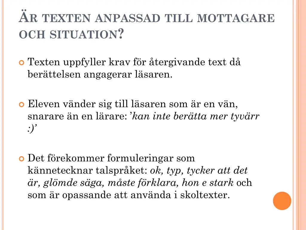 r texten anpassad till mottagare och situation