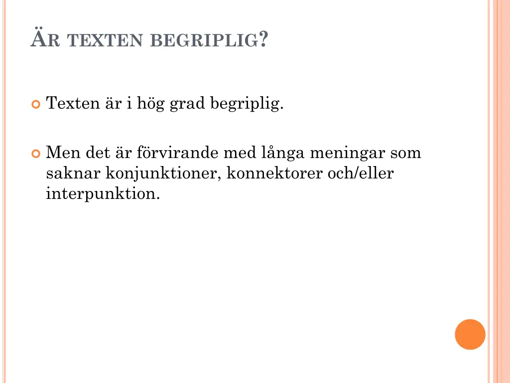 r texten begriplig