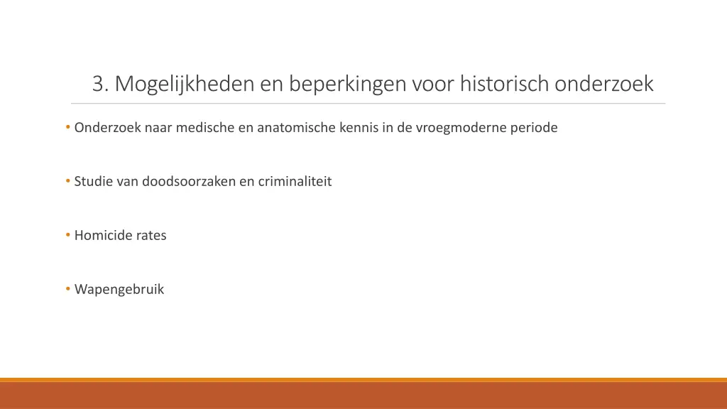 3 mogelijkheden en beperkingen voor historisch
