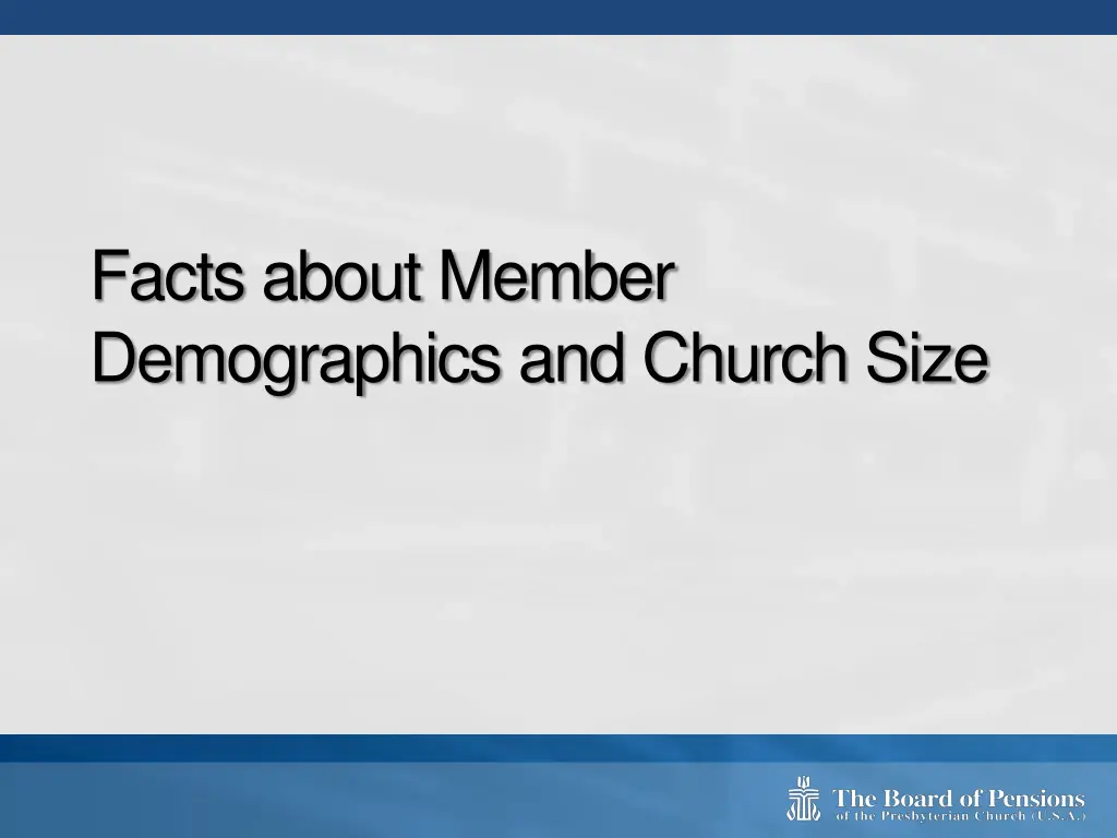 facts about member demographics and church size