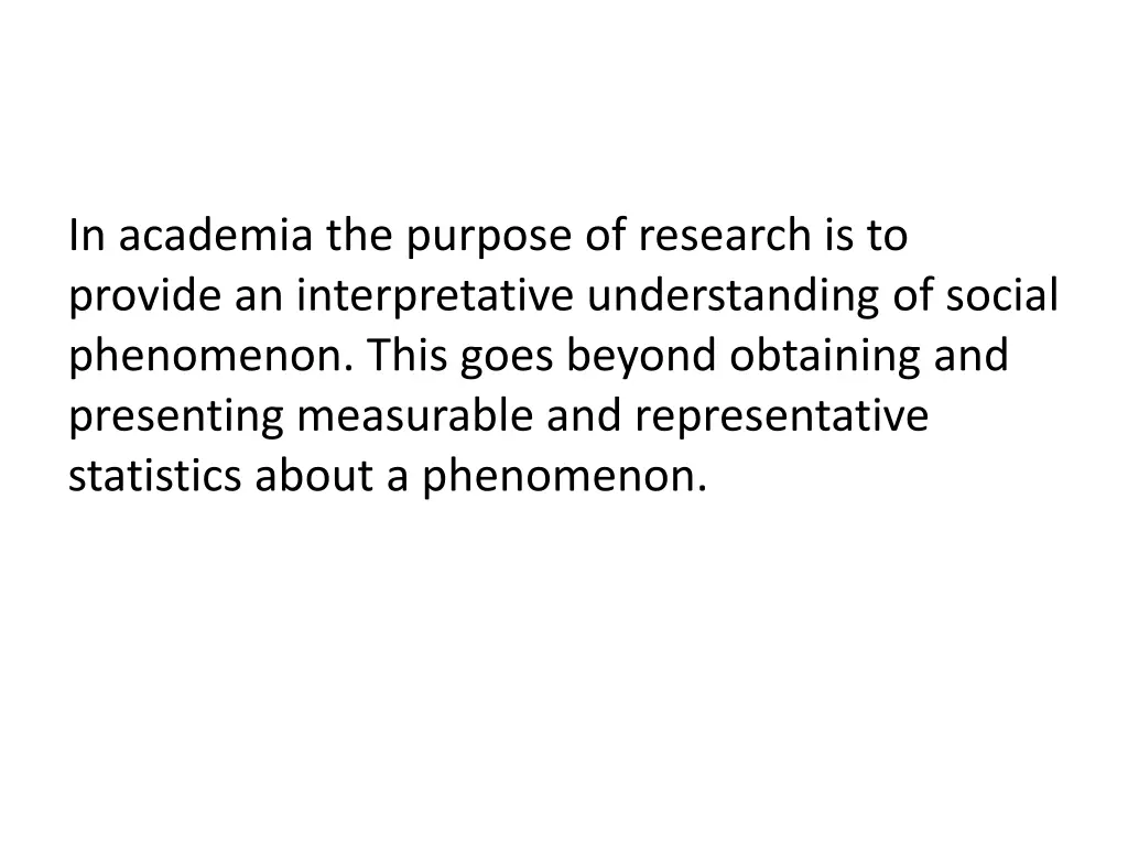 in academia the purpose of research is to provide