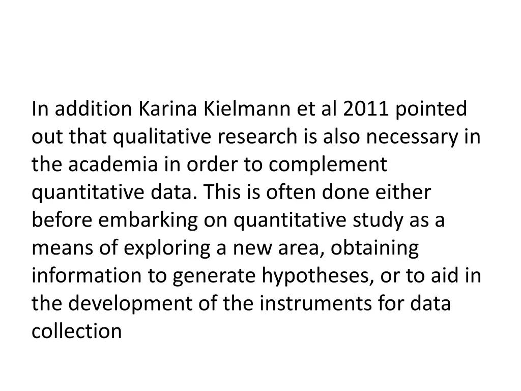 in addition karina kielmann et al 2011 pointed