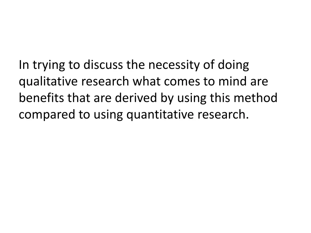 in trying to discuss the necessity of doing