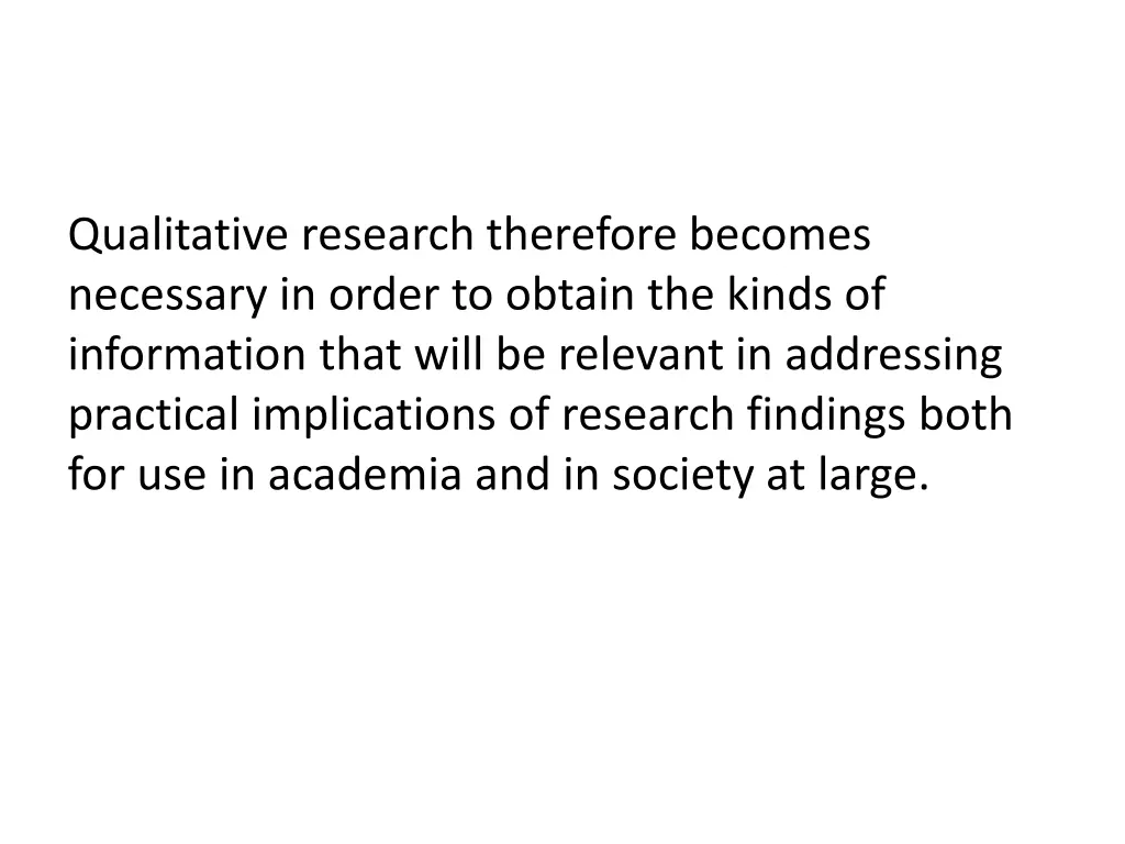 qualitative research therefore becomes necessary