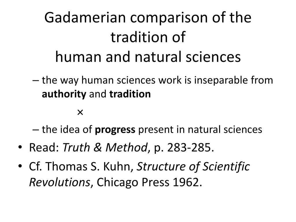 gadamerian comparison of the tradition of human