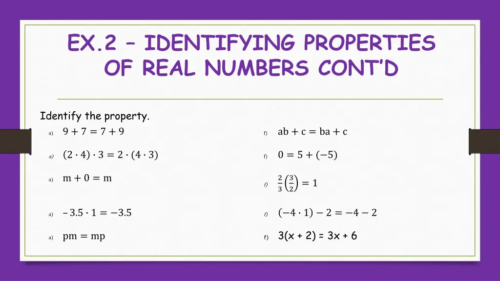 ex 2 identifying properties of real numbers cont d