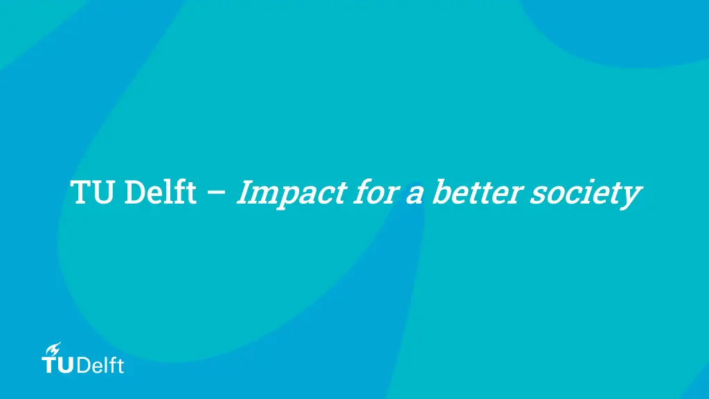 tu delft impact for a better society