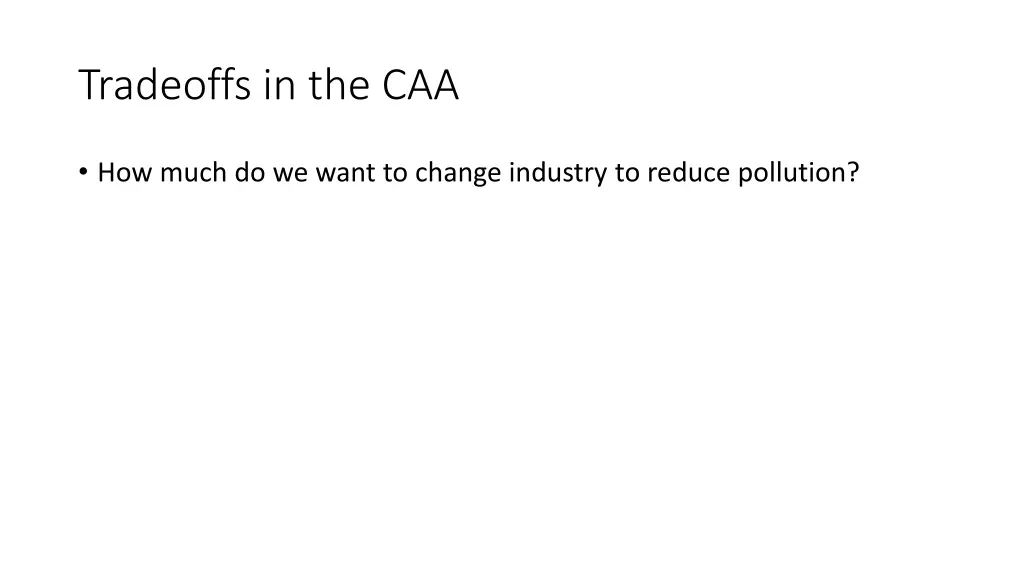 tradeoffs in the caa