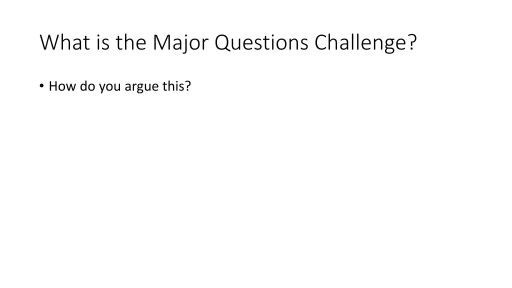 what is the major questions challenge