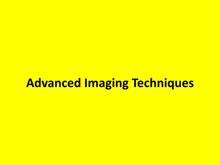 advanced imaging techniques