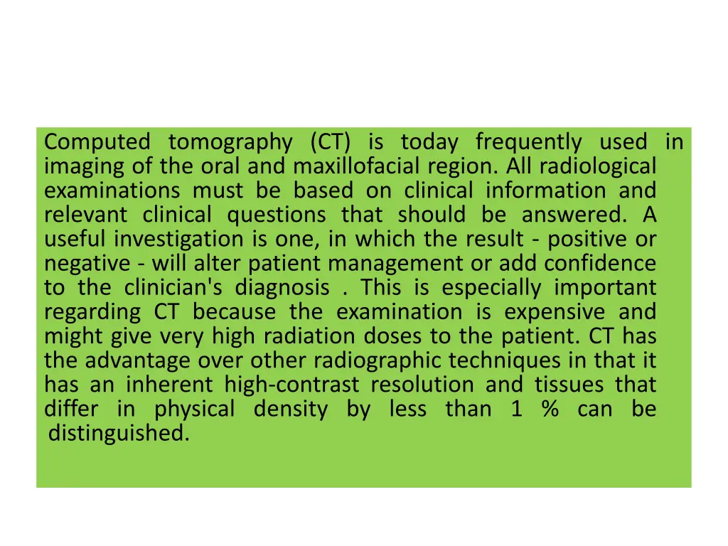 computed tomography ct is today frequently used