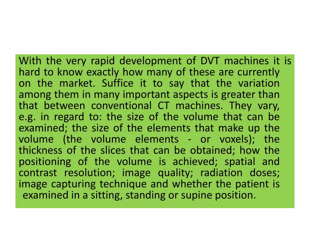 with the very rapid development of dvt machines