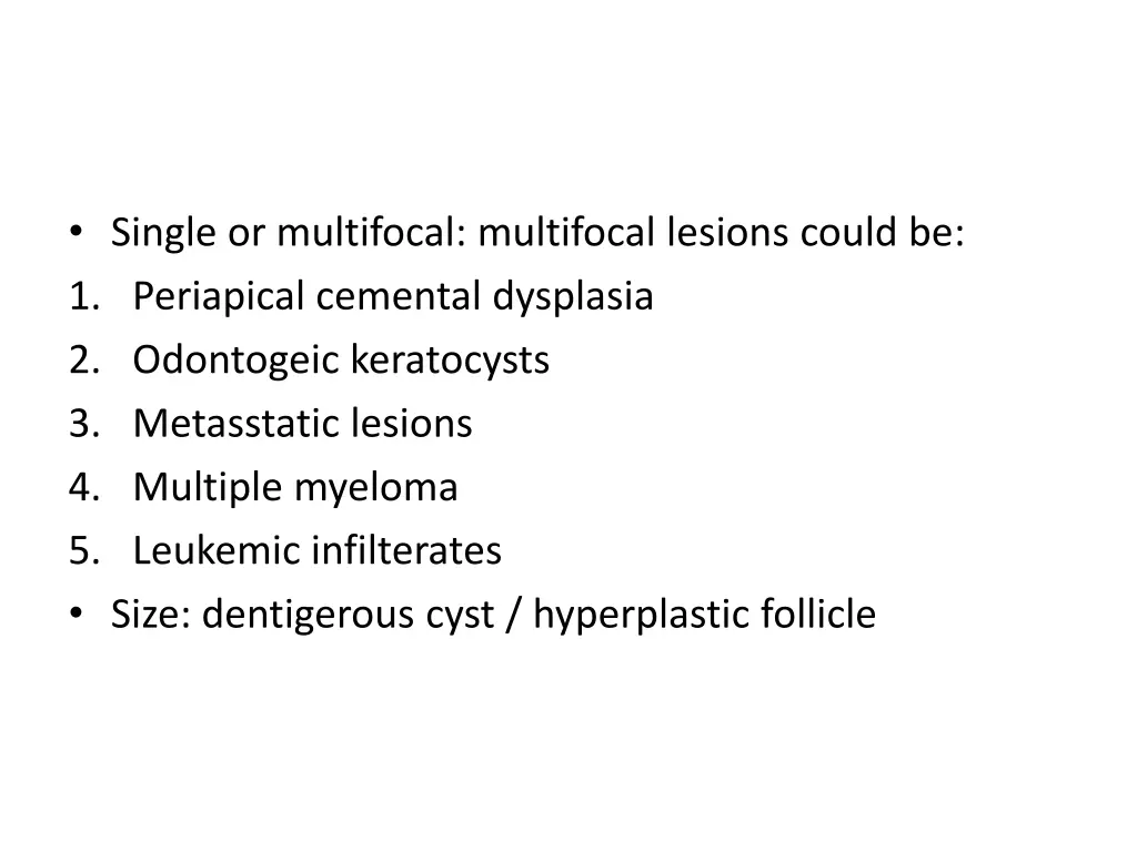 single or multifocal multifocal lesions could
