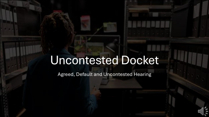 uncontested docket