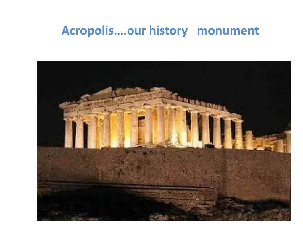 acropolis our history monument
