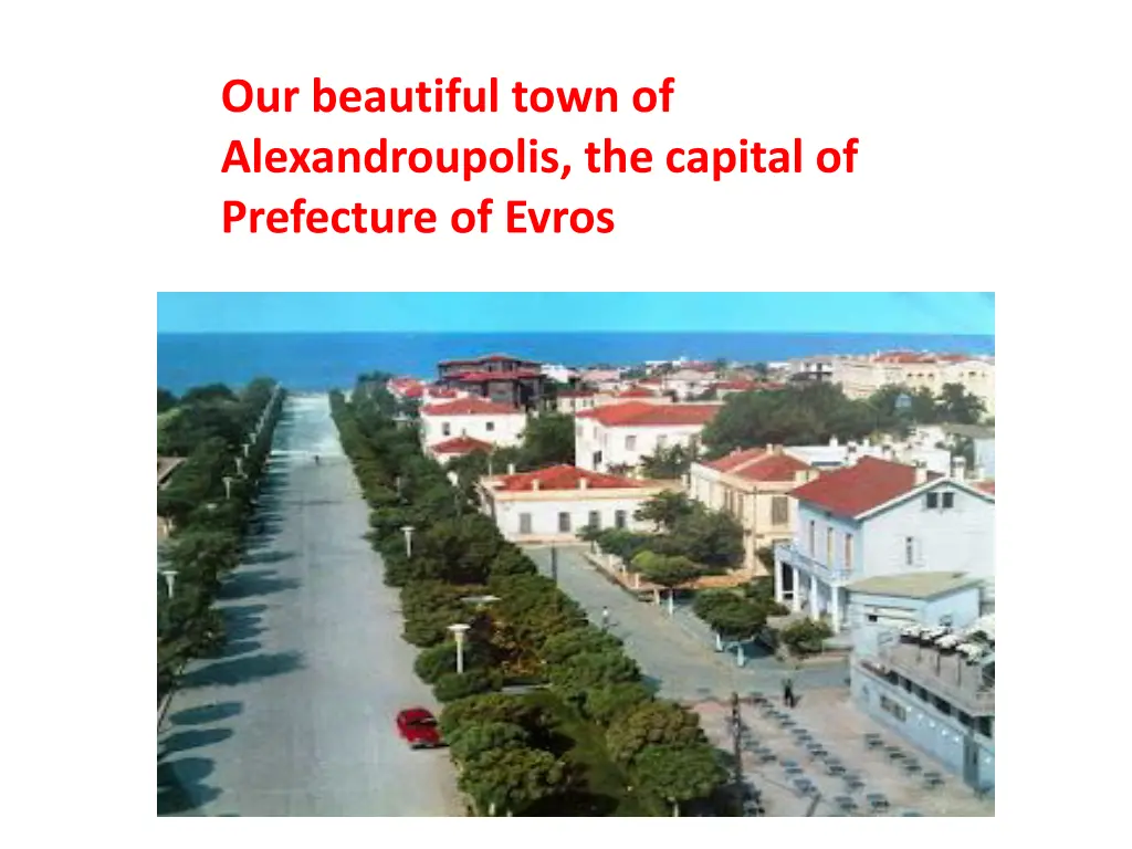 our beautiful town of alexandroupolis the capital