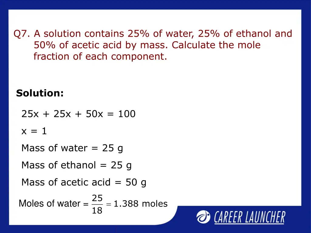 q7 a solution contains 25 of water 25 of ethanol