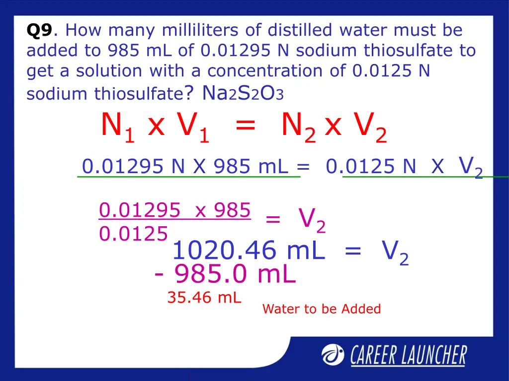 q9 how many milliliters of distilled water must