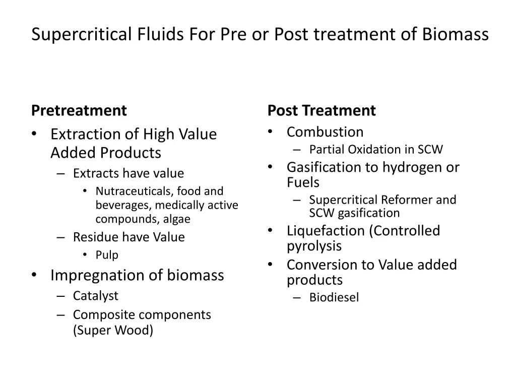 supercritical fluids for pre or post treatment