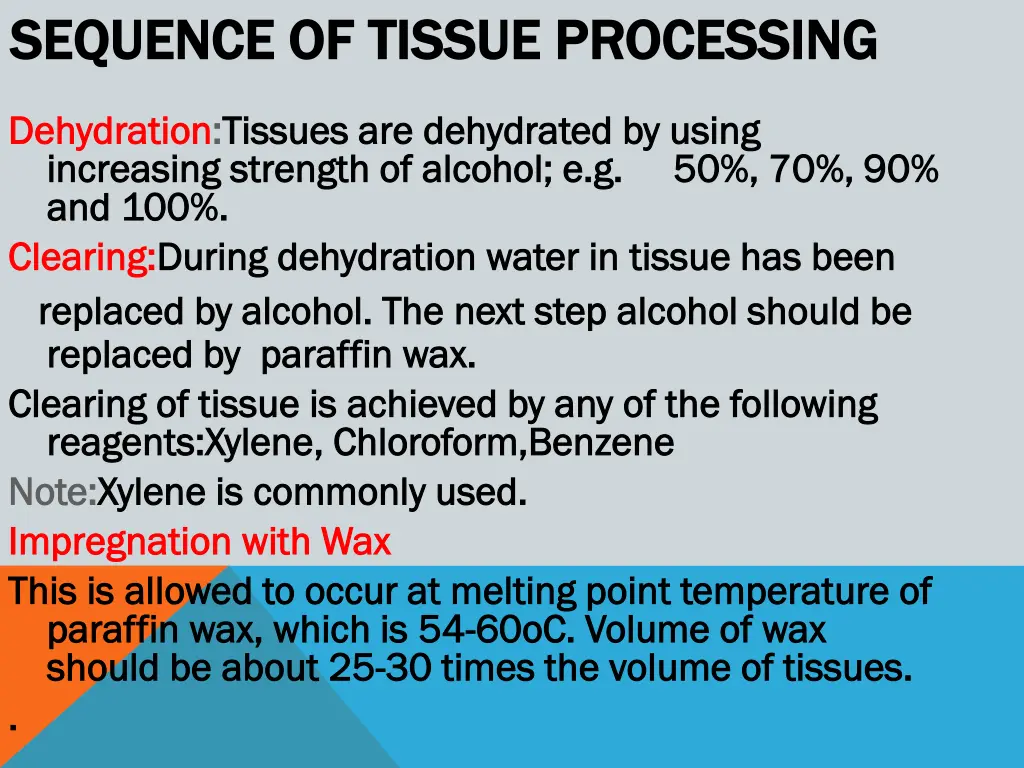 sequence of tissue processing sequence of tissue