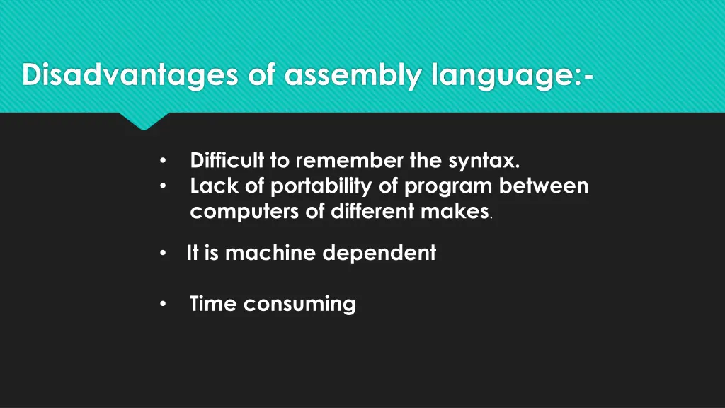 disadvantages of assembly language
