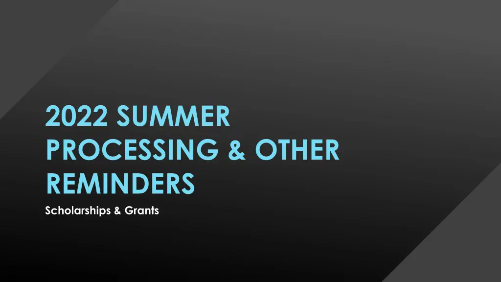 2022 summer processing other reminders