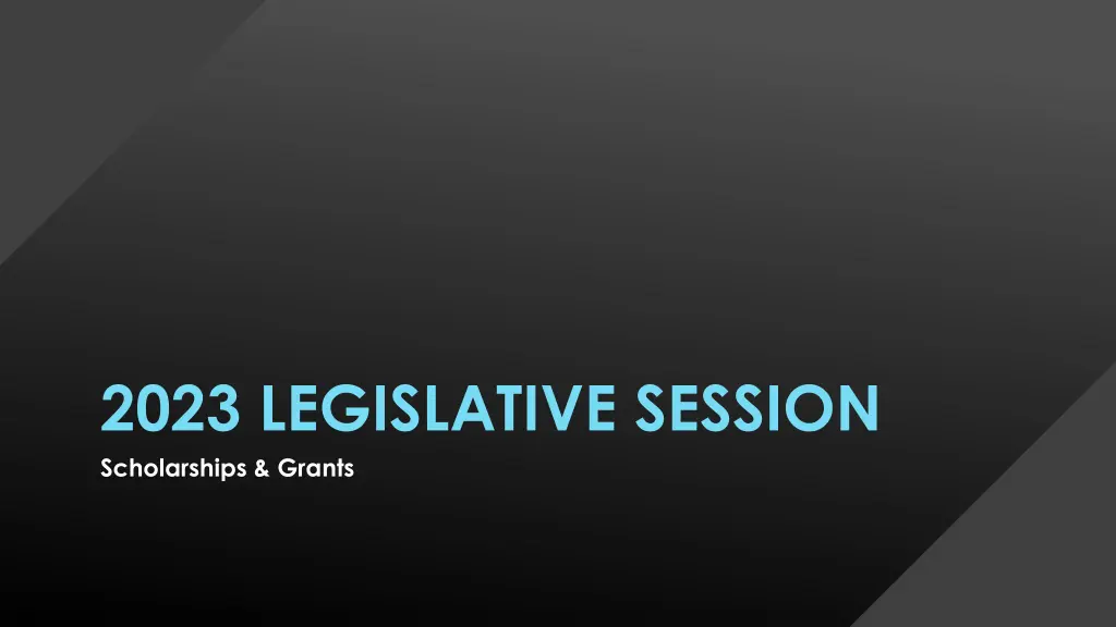 2023 legislative session scholarships grants