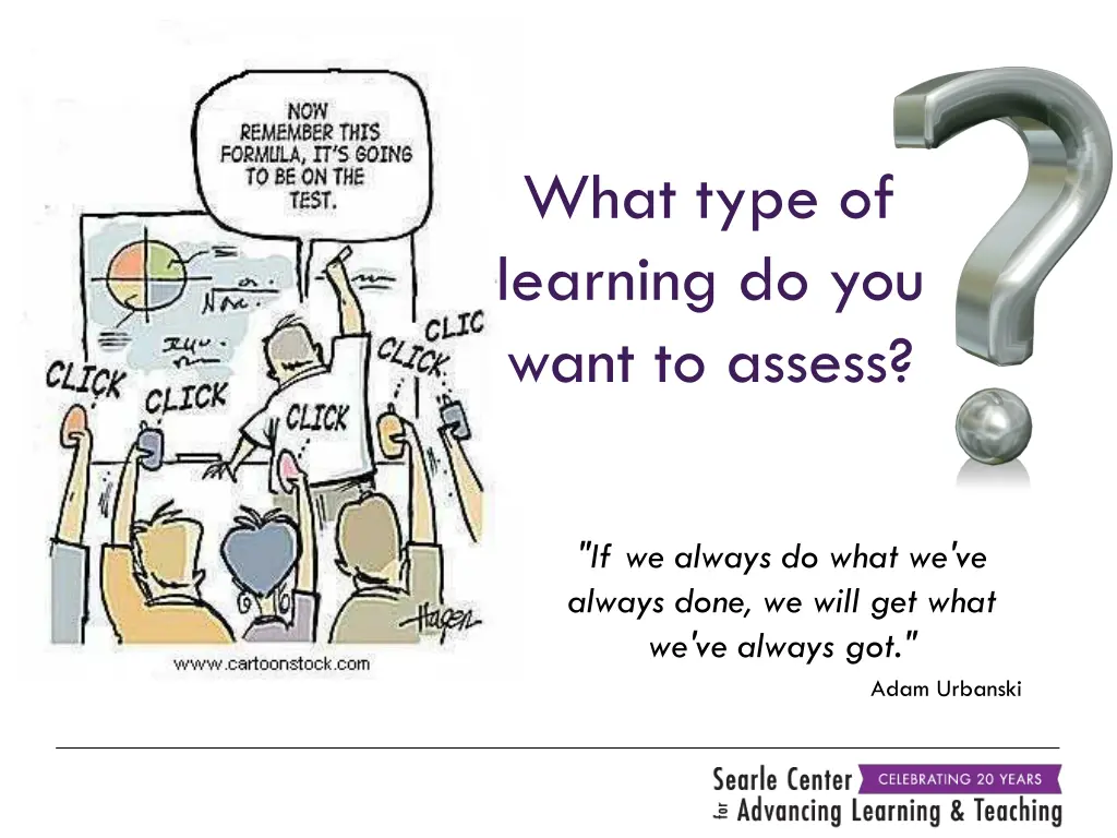 what type of learning do you want to assess