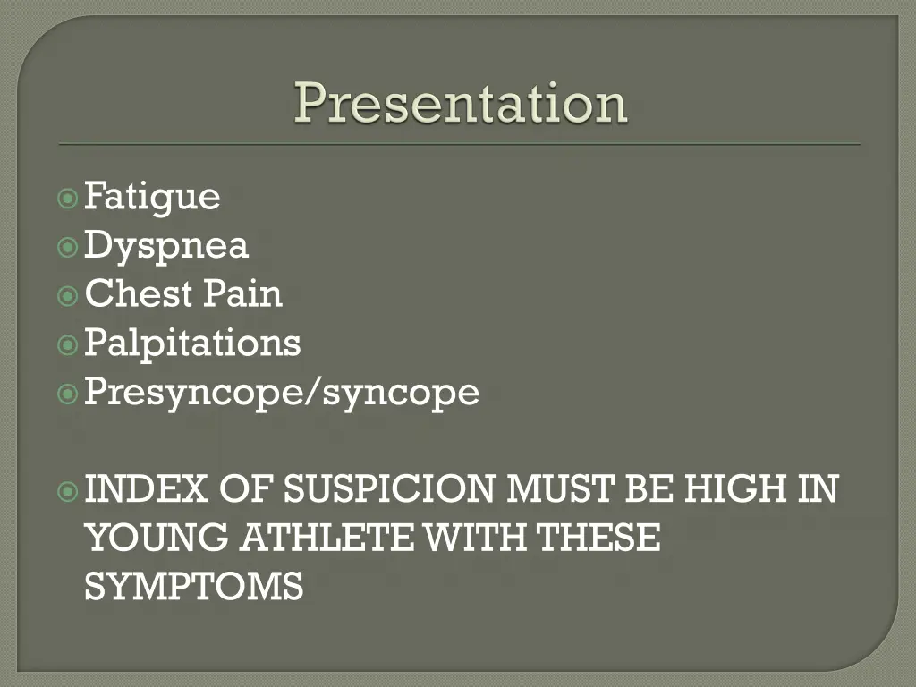 fatigue dyspnea chest pain palpitations