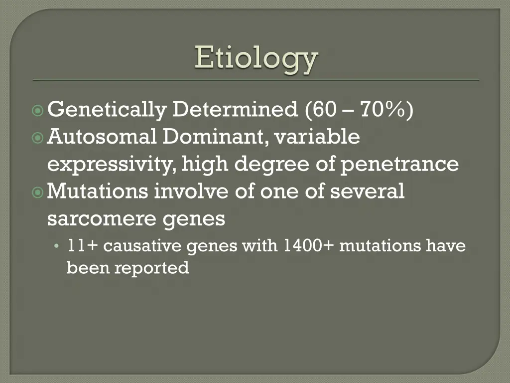 genetically determined 60 70 autosomal dominant