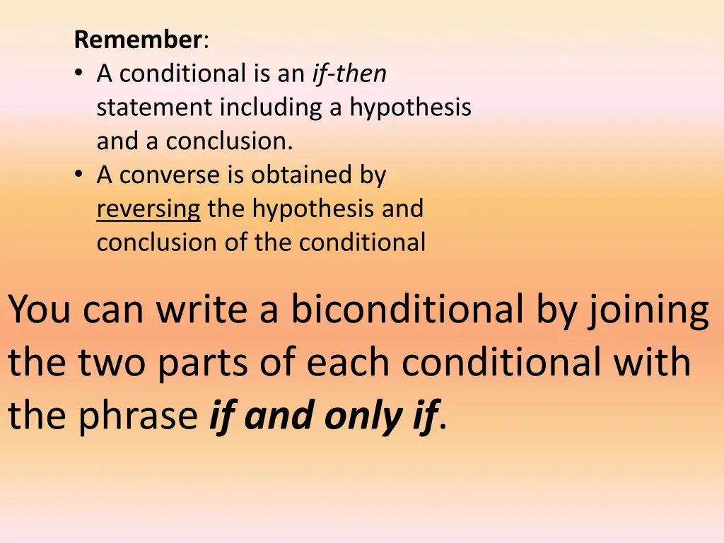 remember a conditional is an if then statement