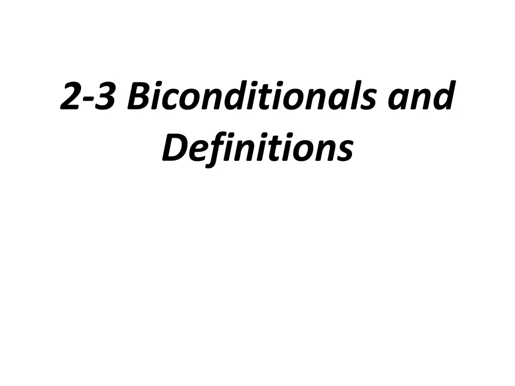 2 3 biconditionals and definitions
