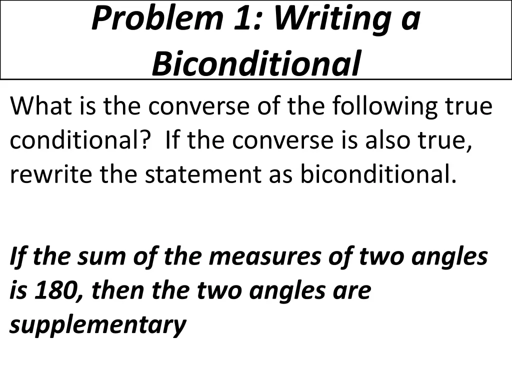 problem 1 writing a biconditional what