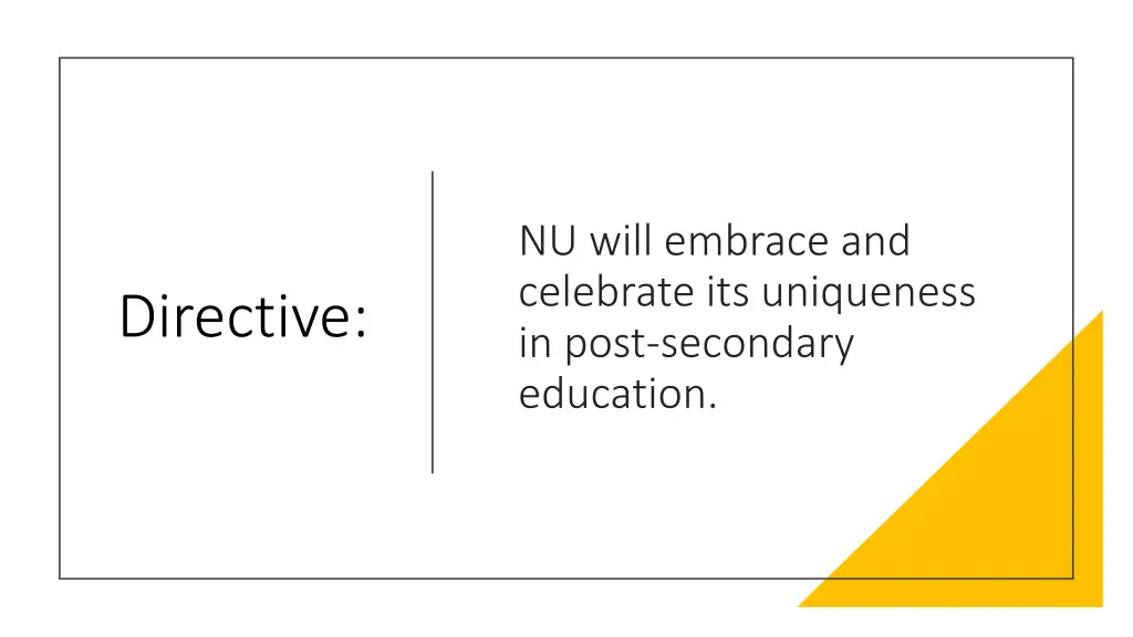 nu will embrace and celebrate its uniqueness