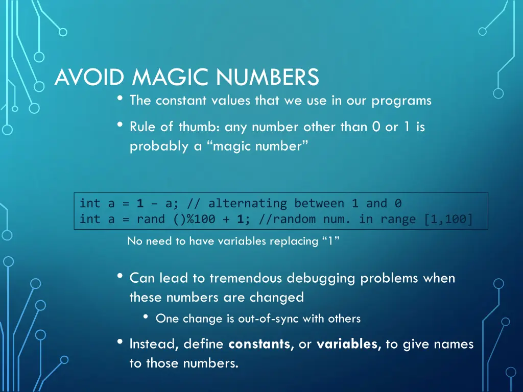 avoid magic numbers the constant values that