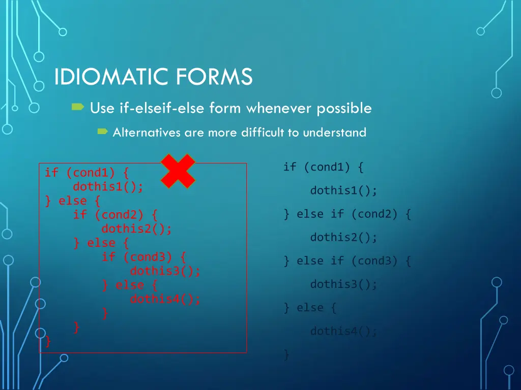 idiomatic forms use if elseif else form whenever