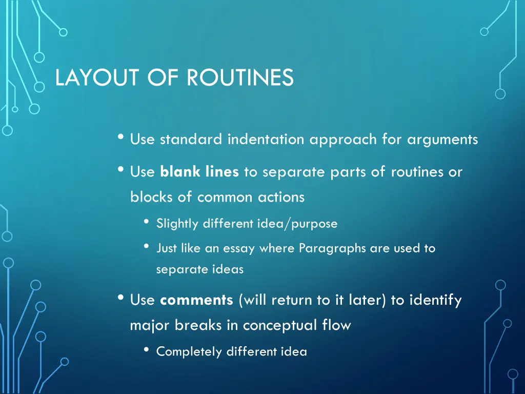 layout of routines