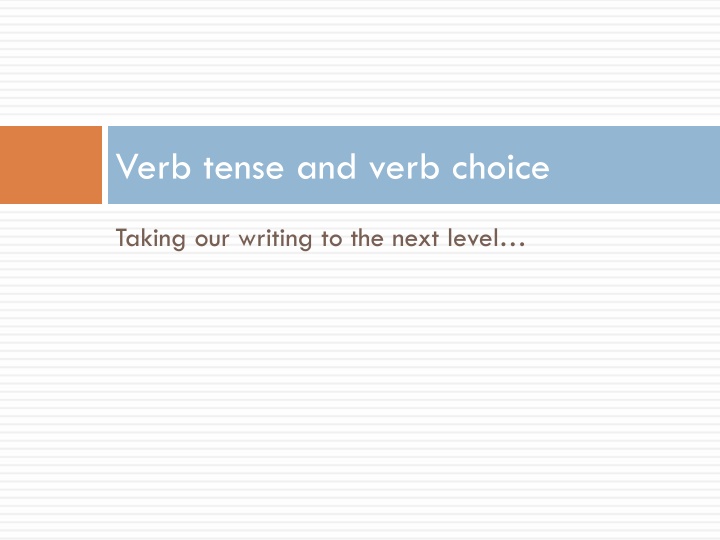 verb tense and verb choice