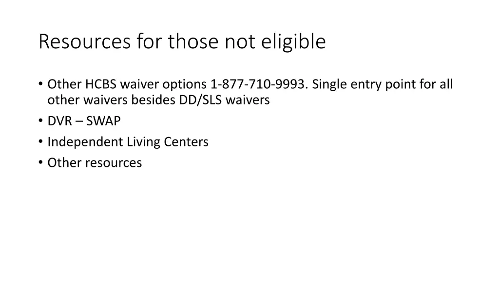 resources for those not eligible