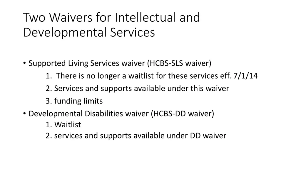 two waivers for intellectual and developmental