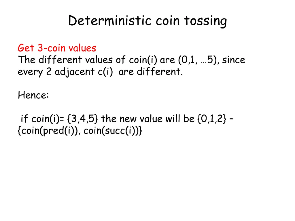 deterministic coin tossing 2